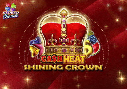 Shining Crown Cash Heat